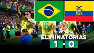 BRASIL 1 x 0 EQUADOR Eliminatórias da Copa do Mundo 7ª Rodada  Narração [upl. by Neilla889]