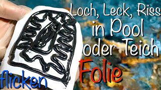 DIY Loch Leck oder Riss in Poolfolie oder Teichfolie reparieren flicken kleben abdichten [upl. by Bensky]