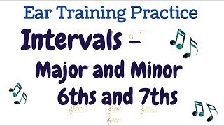 Ear Training Interval Practice  Major and Minor 6ths and 7ths Music Theory [upl. by Eenor]