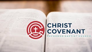 Christ Covenant Reformed Baptist Church of Haltom City Texas livestream [upl. by Kerman]