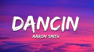 Aaron Smith  Dancin KRONO Remix Lyrics [upl. by Ainot]