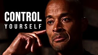 CONTROL YOURSELF to Transform Your Reality  David Goggins MUST WATCH Motivational Video [upl. by Hanako245]