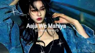 🦋Aaja We Mahiya slowedreverb song Night Rlxx Music 🌹 [upl. by Corrianne656]