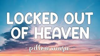 Locked Out of Heaven  Bruno Mars Lyrics 🎵 [upl. by Eceirehs]