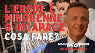 Lerede è minorenne o incapace cosa fare [upl. by Fanchon]