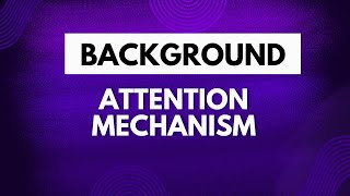 Background for Attention Mechanism Why do we need attention mechanism Long term dependency problem [upl. by Faith]