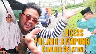 NCESS PULANG KAMPUNG  CIANJUR SELATAN nofake [upl. by Ahsienot]