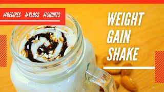 Weight Gain Shake  Weight Gain Smoothie Weight Gain Drink  How to make Weight Gain Recipe Shorts [upl. by Ikeda813]