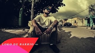 QBA  LOKO DE BARRIO  VIDEO OFICIAL [upl. by Aiclef]