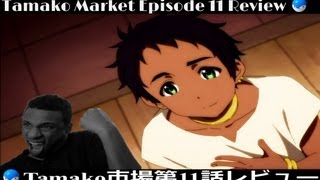 Tamako Market Ep 11 Review Surprised Visitor [upl. by Vorster]