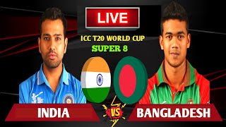 INDIA VS BANGLADESH ICC T20 WORLD CUP 2024 LIVE SCORES amp COMMENTARY  INDIA VS BANGLADESH WORLD CUP [upl. by Bodwell]