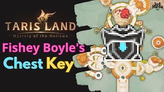 Fishey Boyles Chest Key SilverLit Tarisland Guide [upl. by Joselow185]