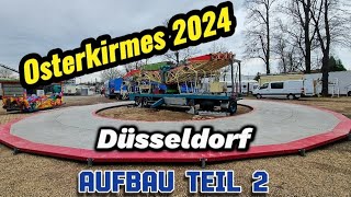 OSTERKIRMES 2024 in Düsseldorf • Aufbau Teil 2 [upl. by Adnerb]