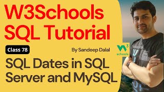 W3Schools SQL Tutorial  Class 78 W3Schools Dates in SQL Server and MySQL By Sandeep Dalal CSE [upl. by Spanjian]