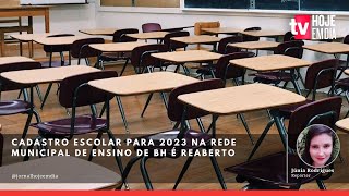 Cadastro escolar para 2023 na rede municipal de ensino de BH é reaberto [upl. by Solon537]