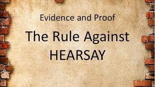 The Rule Against Hearsay [upl. by Elynad775]