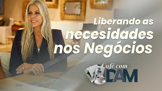 Café com DAM ☕ Liberando as necessidades nos negócios [upl. by Eanahs]