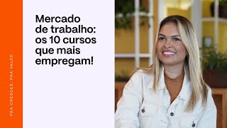 Mercado de trabalho os 10 cursos que MAIS empregam  PRAVALER [upl. by Sesylu22]