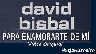 Para Enamorarte De Mí David Bisbal  Letra [upl. by Eatnhoj399]