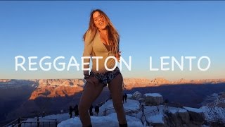 Reggaeton Lento  CNCO  Magga Braco Dance Video en El Gran Cañon [upl. by Johnstone]