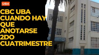 CBC UBA cuando hay que anotarse 2do cuatrimestre UBA [upl. by Anivek]