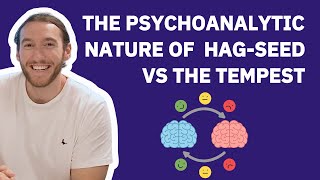 The Psychoanalytic Nature of HagSeed VS The Tempest [upl. by Aiekahs]