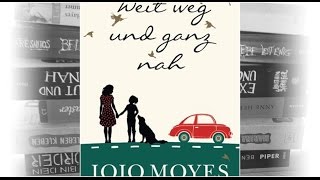 Videorezension Weit weg und ganz nah von Jojo Moyes︱Unterhaltsam︱ Buch︱erfrischend︱ [upl. by Yxor884]