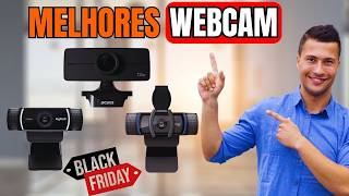 BLACK FRIDAY Qual a Melhor WEBCAM  As Melhores WEBCAM [upl. by Stilla284]