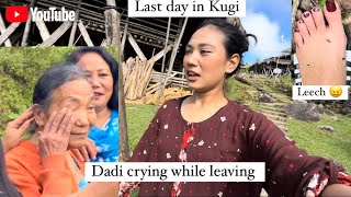 Dadi crying while leaving  leech attack  Arunachal village lifestyle vlog 🇮🇳 [upl. by Ummersen]