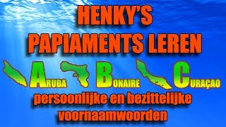 Papiaments leren  Les 03 persoonlijke en bezittelijke voornaamwoorden  Henkys Papiaments [upl. by Naot]