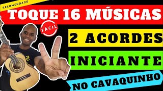 PARTE 6  16 MÚSICAS COM 2 ACORDES SIMPLIFICADAS no Cavaquinho  Fácil para Iniciante [upl. by Xylon]