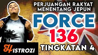 SEJARAH TINGKATAN 4 Bab 3  Force 136 Perjuangan Menentang Jepun [upl. by Erek]