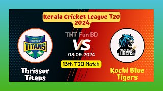 Thrissur Titans vs Kochi Blue Tigers  KBT v TT  Kerala Cricket League T20 Live Score Stream 2024 [upl. by Ennaimaj]