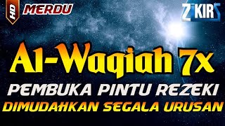 Surat Al WAQIAH 7x  dengarkan hutang lunas  Rezeki datang dari berbagai arah Bacaan Al Quran Merdu [upl. by Bobseine483]