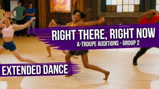 Extended Dance  Right There Right Now  ATroupe Audition  Group 2  The Next Step Season 9 [upl. by Rez586]