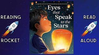 Eyes that Speak to the Stars by Joanna Ho READ ALOUD Book [upl. by Hallette]