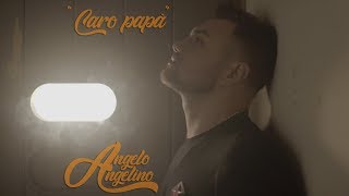 Angelo Angelino  Caro Papà Official Video 2018 [upl. by Waldner]