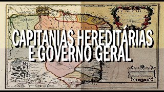 Capitanias Hereditárias e Governo Geral [upl. by Notserc]