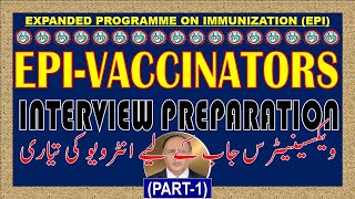 EPIINTERVIEW PREPARATION  PREPARATION OF VACCINATORS JOB  INTERVIEW OF VACCINATORS  Part1 [upl. by Feodore47]