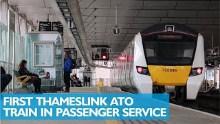 First Automatic Thameslink Train in Passenger Service [upl. by Epoillac435]