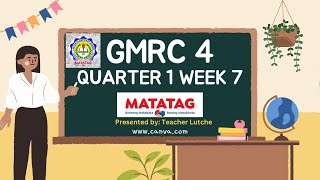 GMRC 4 Q1 WEEK 7  Matatag LE Based [upl. by Etteyniv]