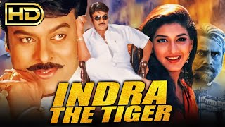 Indra The Tiger इंद्रा द टाइगर  Chiranjeevis Blockbuster Hindi Dubbed HD Movie  Sonali Bendre [upl. by Eserahs261]