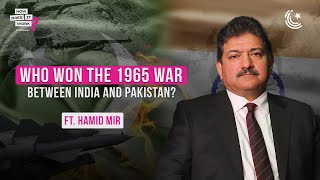 Who Won the 1965 War Between India and Pakistan Ft Hamid Mir  EP148 [upl. by Matthieu]