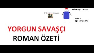 YORGUN SAVAŞÇI KİTAP ÖZETİ [upl. by Ynnel]