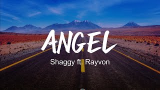 Shaggy  Angel ft Rayvon Lyrics [upl. by Ramos]