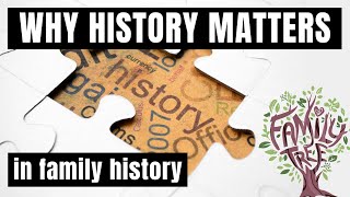 Why History is Important in Genealogy [upl. by Hadria]