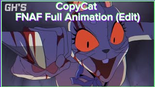 Edit CopyCat  FNAF Full GHS Animations [upl. by Avaria984]