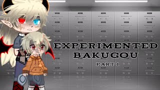 •Experimented Bakugou•Part 1•Gcv•DKBK•CutieCakes• [upl. by Jacinta]