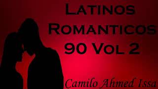 latinos romanticos de los 90 vol 2 By Jcai [upl. by Sheeree]