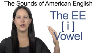 American English  EE i Vowel  How to make the EE Vowel [upl. by Ellehcor]